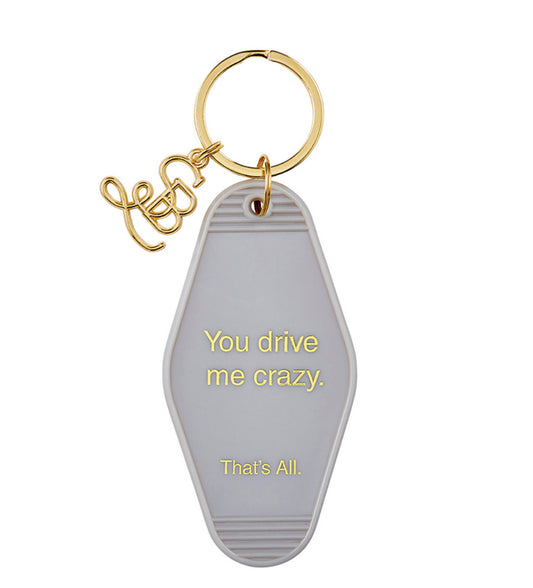 You Drive Me Crazy Motel Keychain