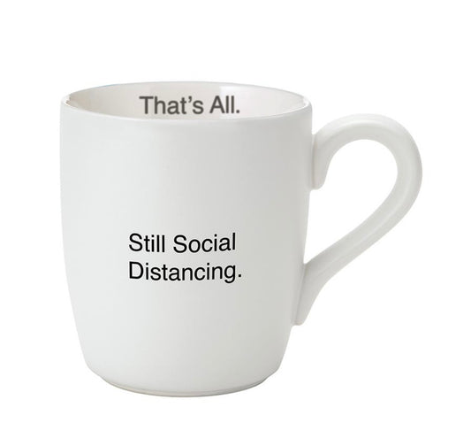 Still Social Distancing Mug