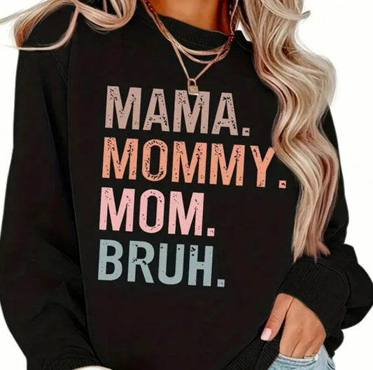 Mama Bruh Sweatshirt