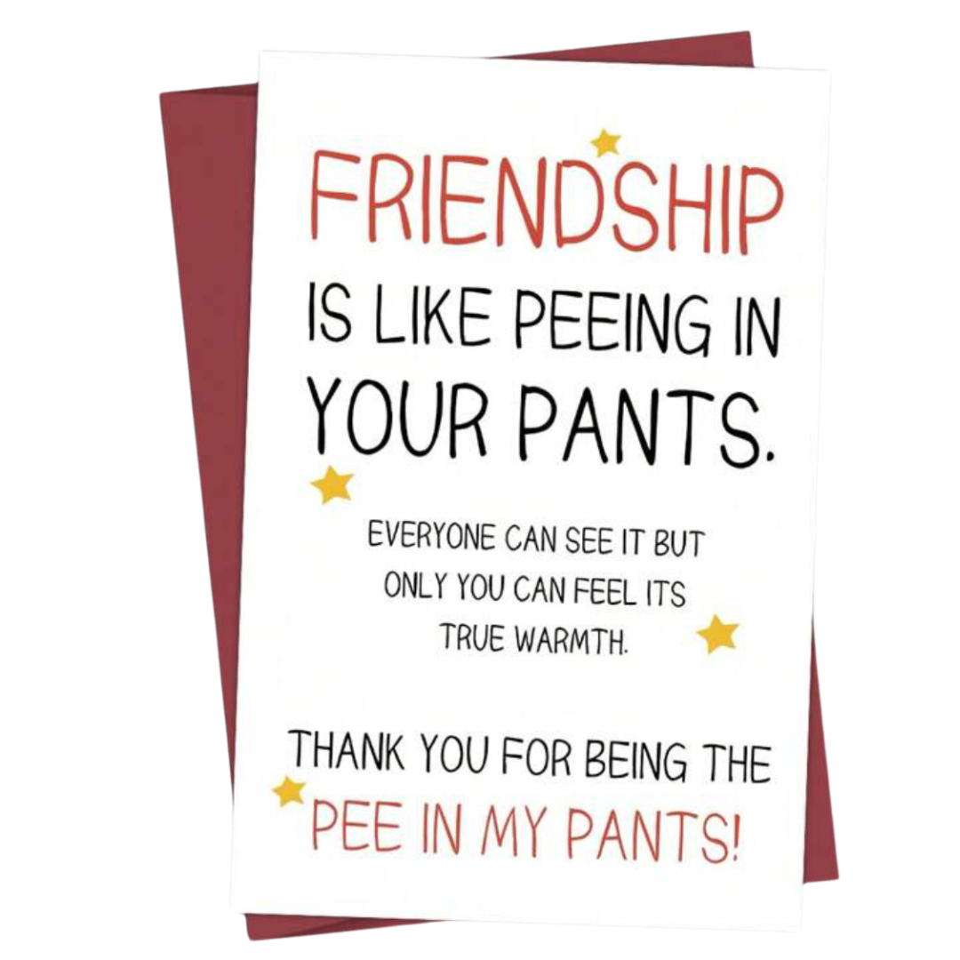 Pee in Your Pants - Greeting Card - Any Occasion