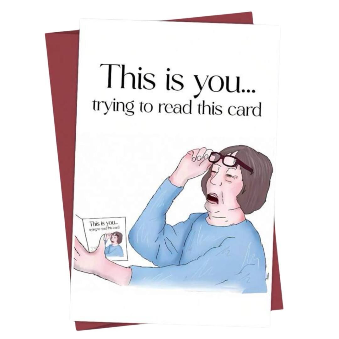 You Reading This Card - Greeting Card - Birthday